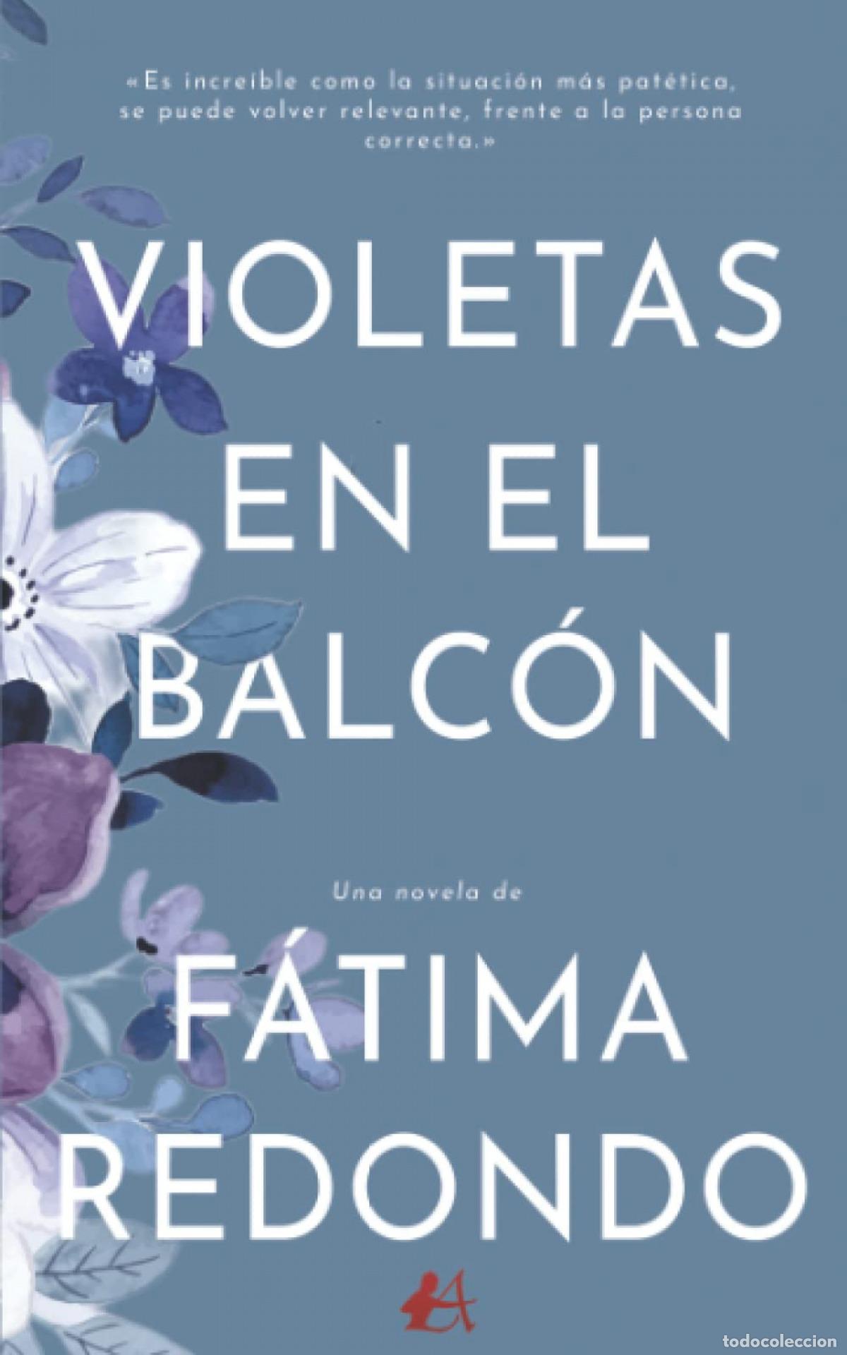Libros: VIOLETAS EN EL BALC&Oacute;N - Redondo, F&aacute;tima - Foto 1