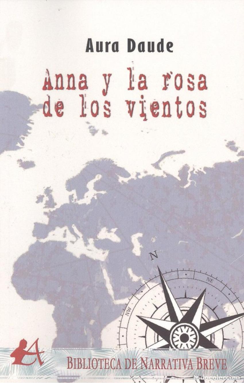Libros: ANNA Y LA ROSA DE LOS VIENTOS - Daude, Aura - Foto 1