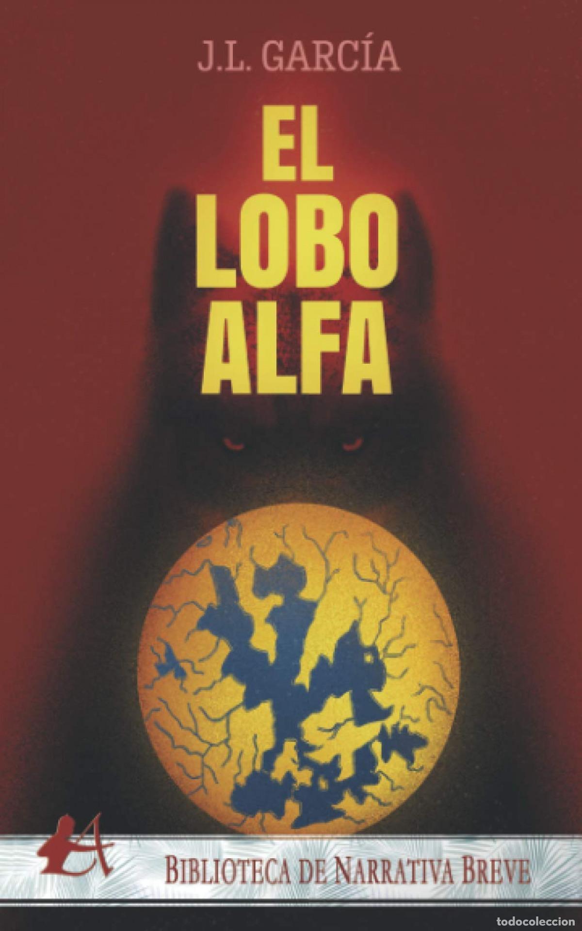 Libros: EL LOBO ALFA - Garc&iacute;a, J.L. - Foto 1
