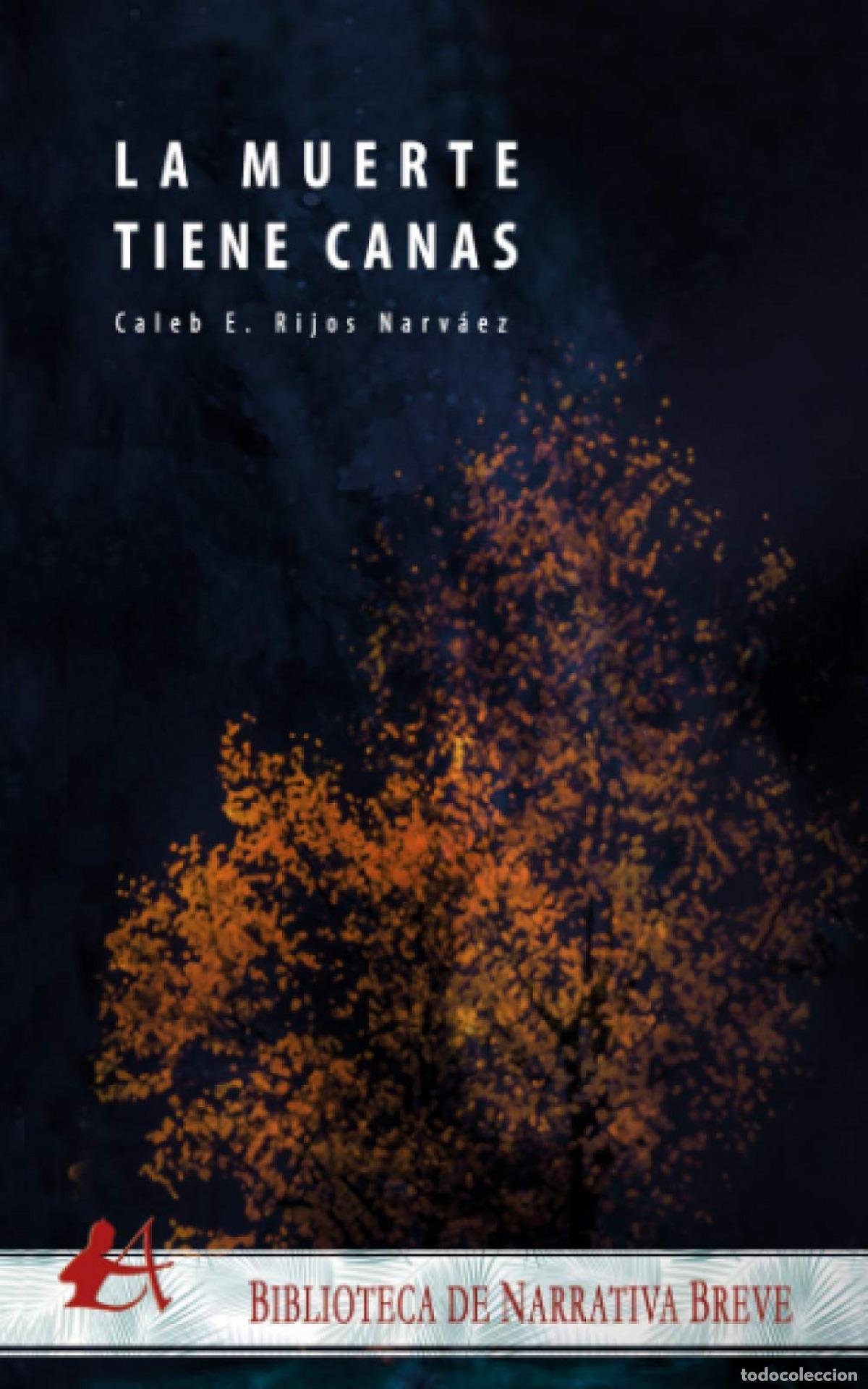 Libros: LA MUERTE TIENE CANAS - RIJOS NARV&Aacute;EZ,CALEB E. - Foto 1