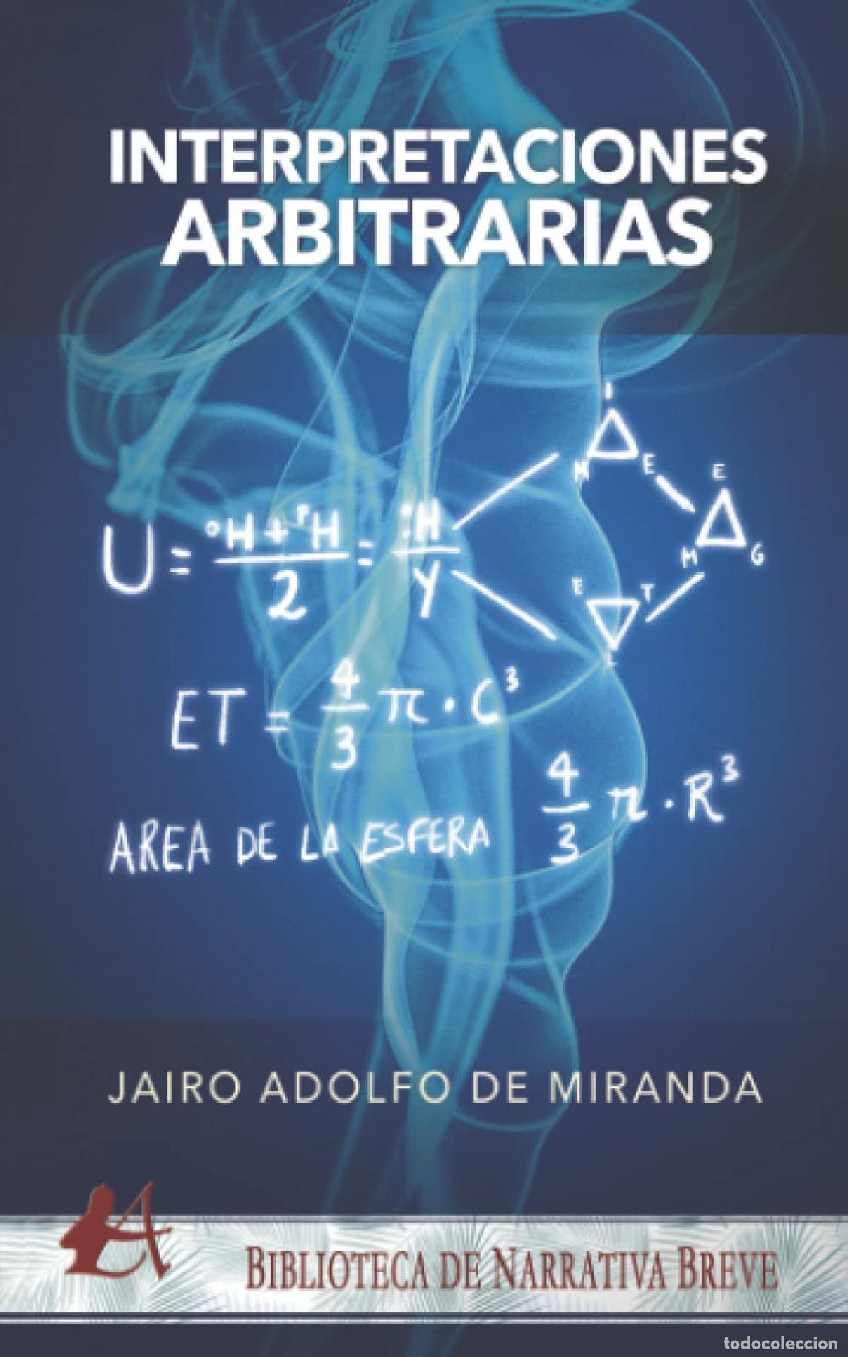 Libros: Interpretaciones arbitrarias - Adolfo De Miranda, Jairo - Foto 1