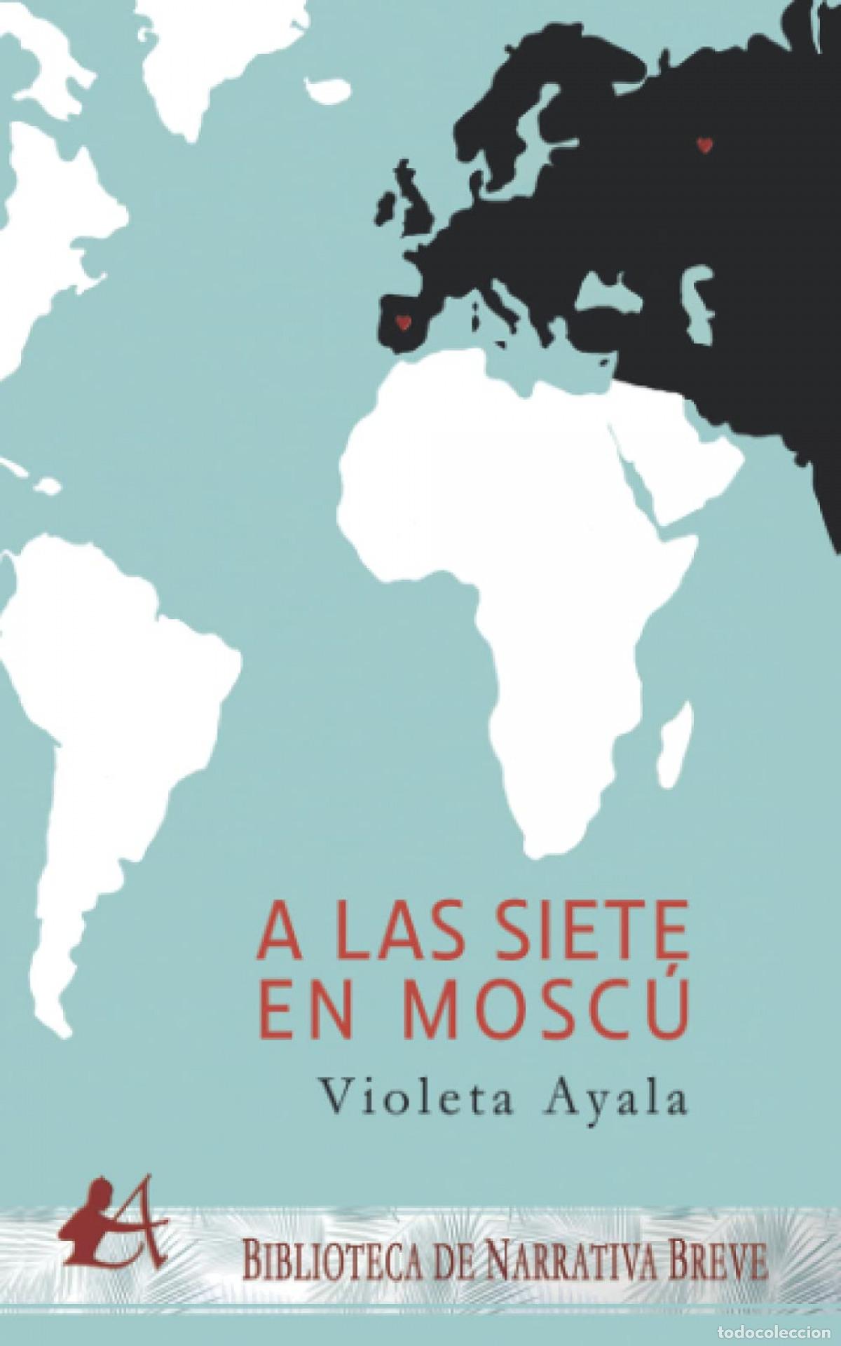Libros: A LAS SIETE EN MOSC&Uacute; - Ayala, Violeta - Foto 1