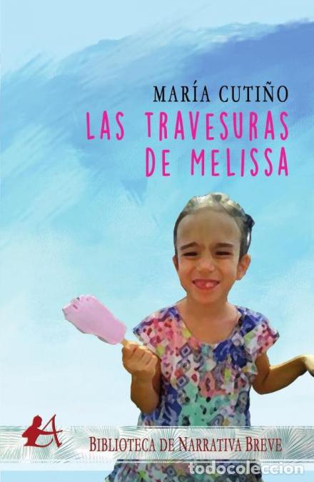 Libros: TRAVESURAS DE MELISSA - MAR&Ouml;A CUTI&Ntilde;O - Foto 1
