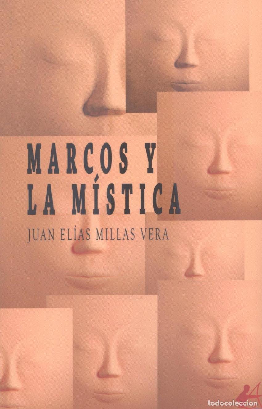 Libros: MARCOS Y LA M&Iacute;STICA - Millas Vera, Juan El&iacute;as - Foto 1