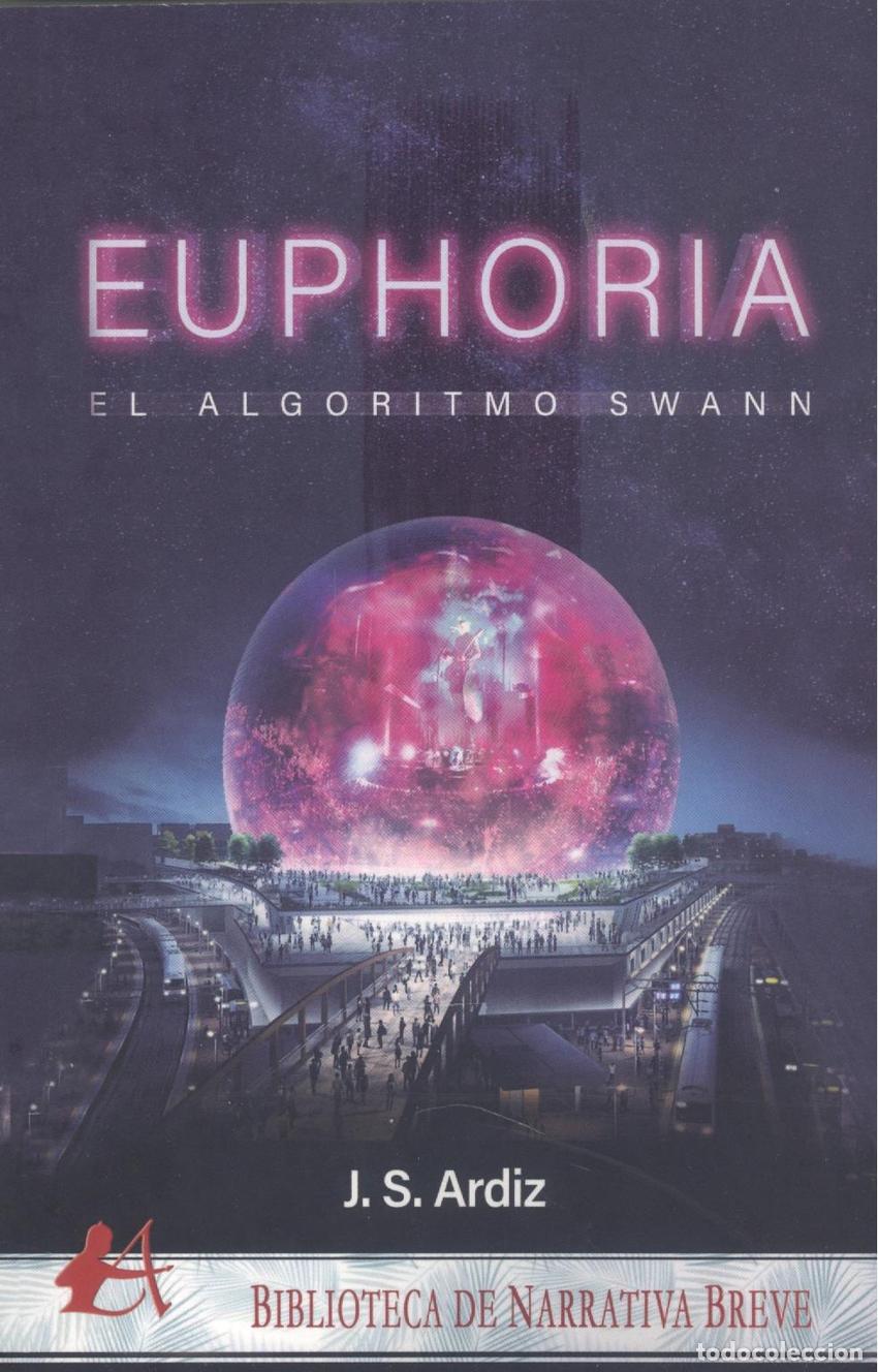 Libros: EUPHORIA -EL ALGORITMO SWANN- - SEGOVIA ARDIZ,JAVIER - Foto 1