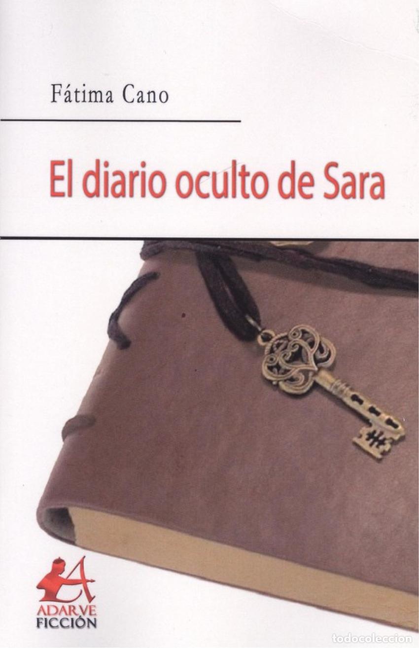 Libros: EL DIARIO OCULTO DE SARA - Cano, Fatima - Foto 1