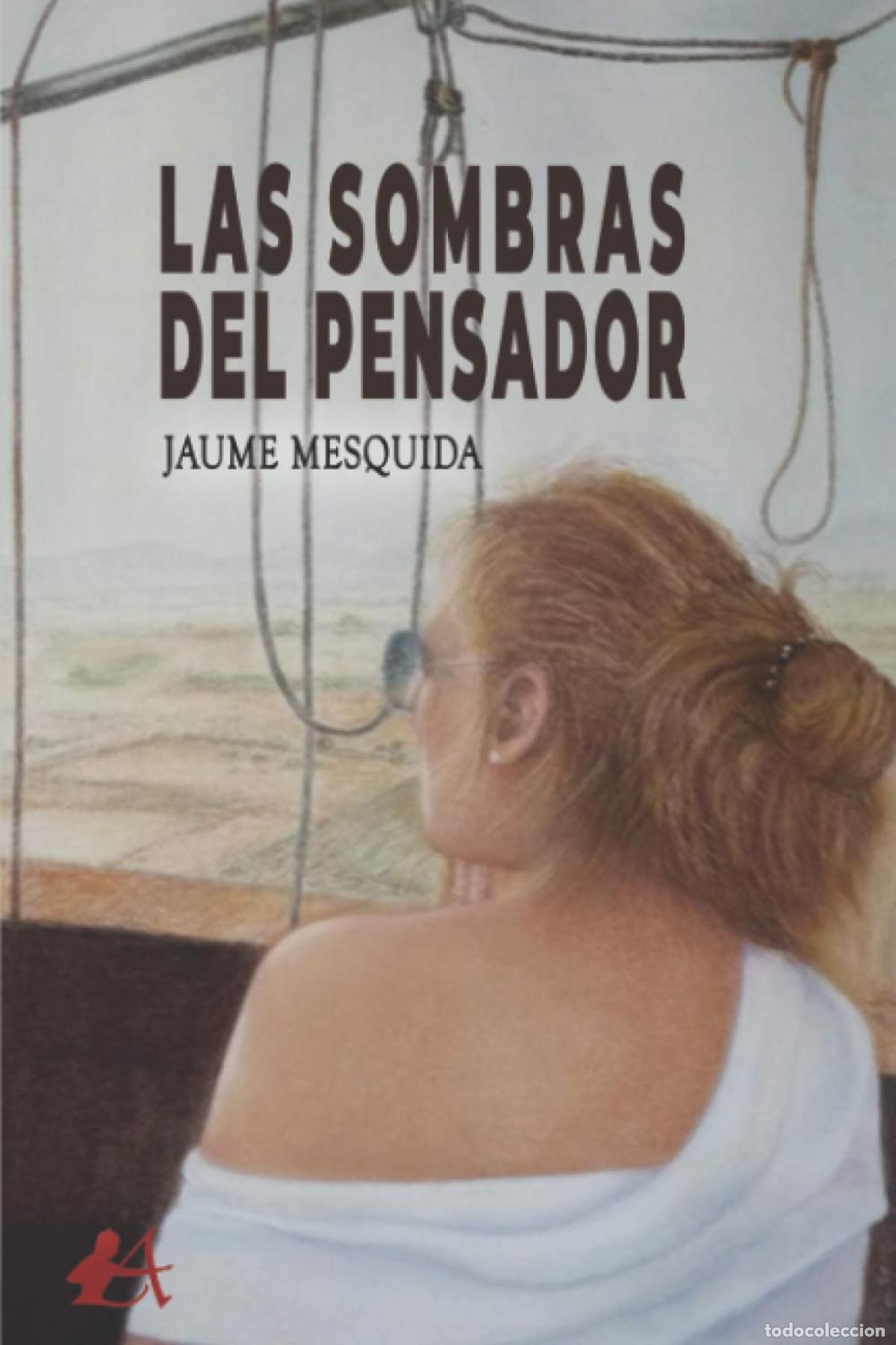 Libros: LAS SOMBRAS DEL PENSADOR - MESQUIDA,JAUME - Foto 1