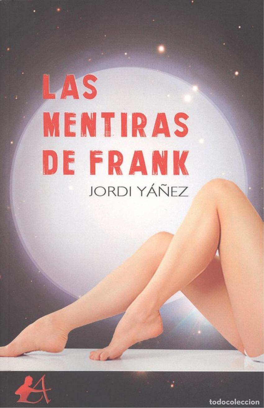 Libros: LAS MENTIRAS DE FRANK - Y&aacute;&ntilde;ez, Jordi - Foto 1