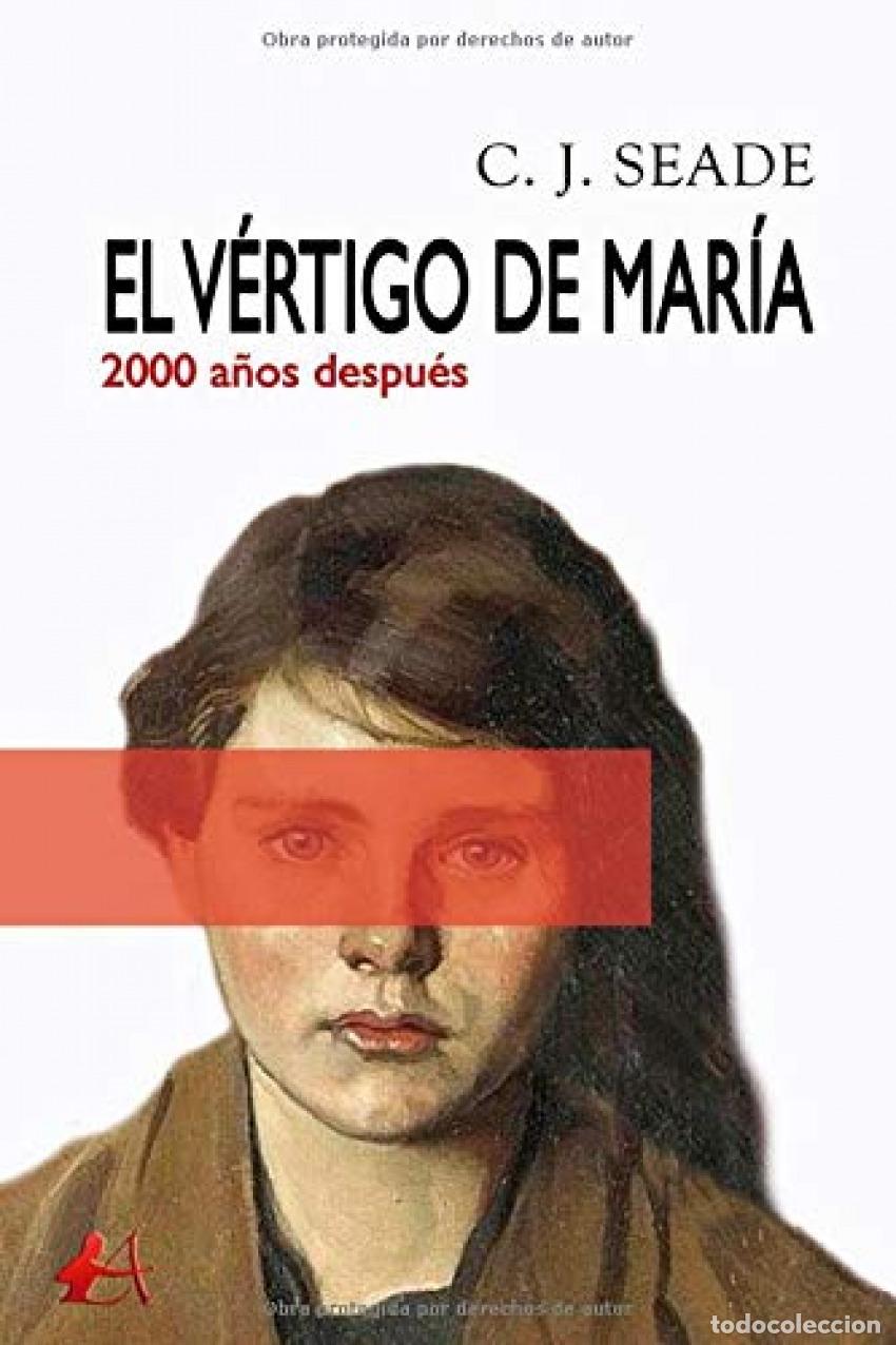 Libros: El v&eacute;rtigo de Mar&iacute;a - Seade, C. J. - Foto 1