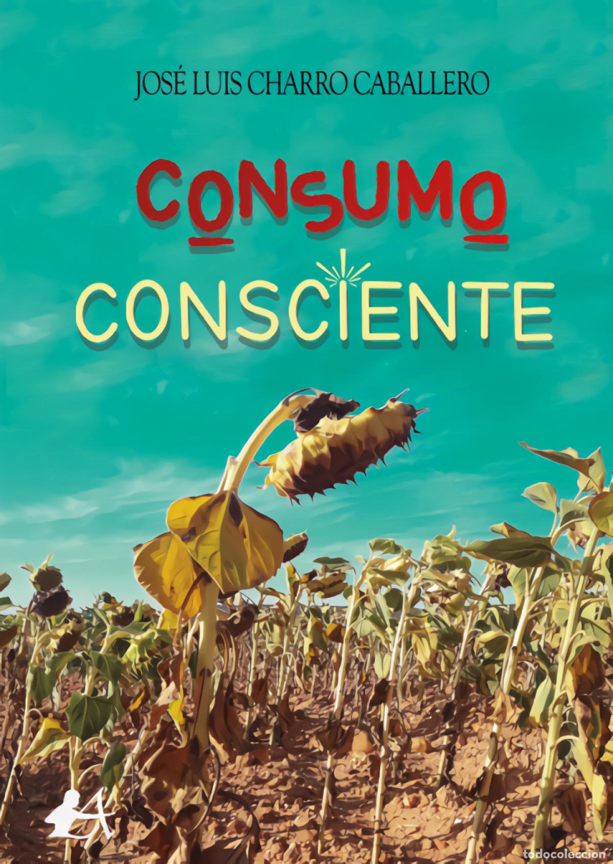 Libros: Consumo consciente - Charro Caballero, Jose Luis - Foto 1