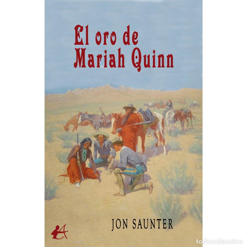 Libros: El oro de Mariah Quinn - Saunter, Jon - Foto 1