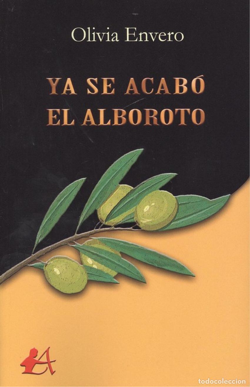 Libros: YA SE ACAB&Oacute; EL ALBOROTO+ - Envero, Olivia - Foto 1