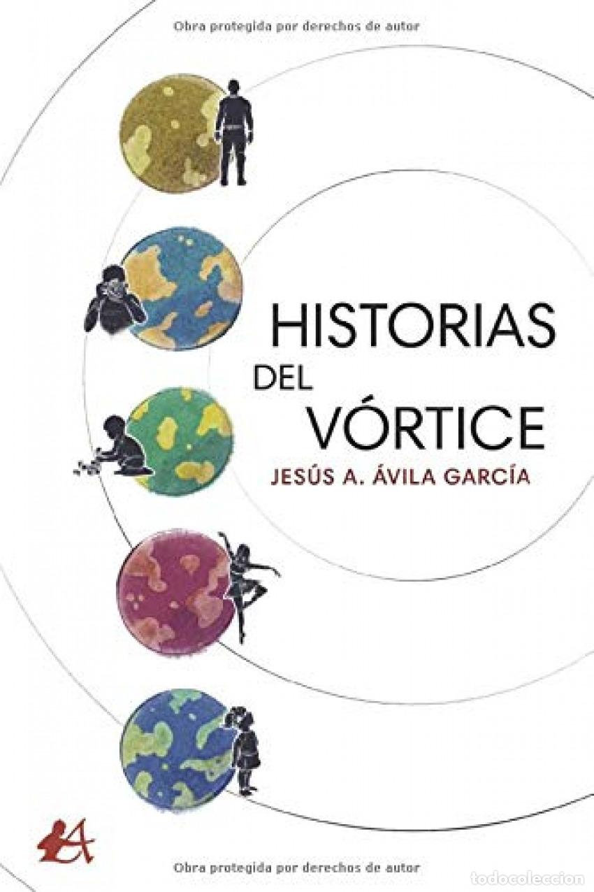 Libros: Historias del v&oacute;rtice - &Aacute;vila Garc&iacute;a, Jes&uacute;s A.