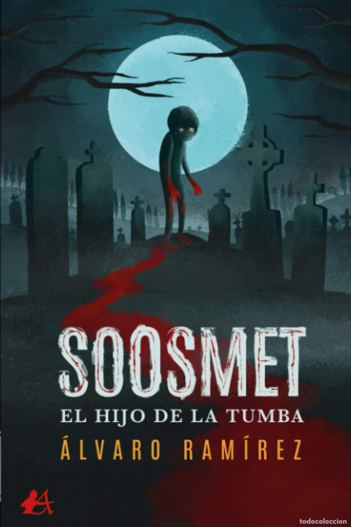 Libros: SOOSMET, EL HIJO DE LA TUMBA - Ram&iacute;rez, &Aacute;lvaro - Foto 1