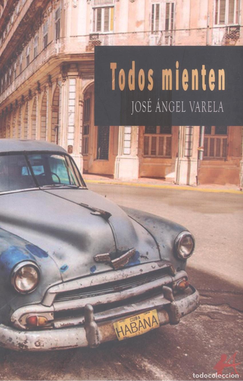 Libros: TODOS MIENTEN - Varela, Jos&eacute; &Aacute;ngel - Foto 1