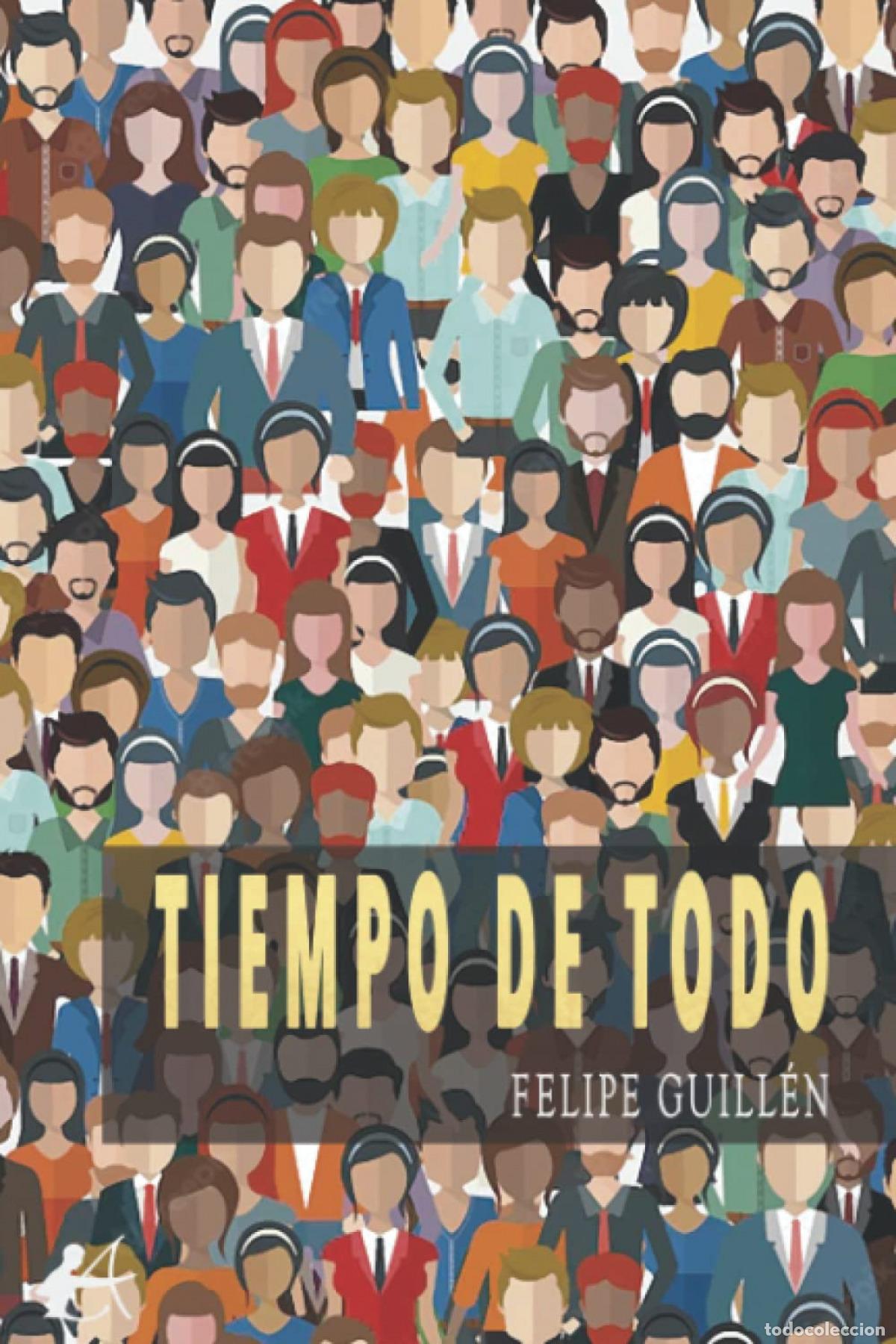 Libros: Tiempo de todo - Guillen, Felipe - Foto 1