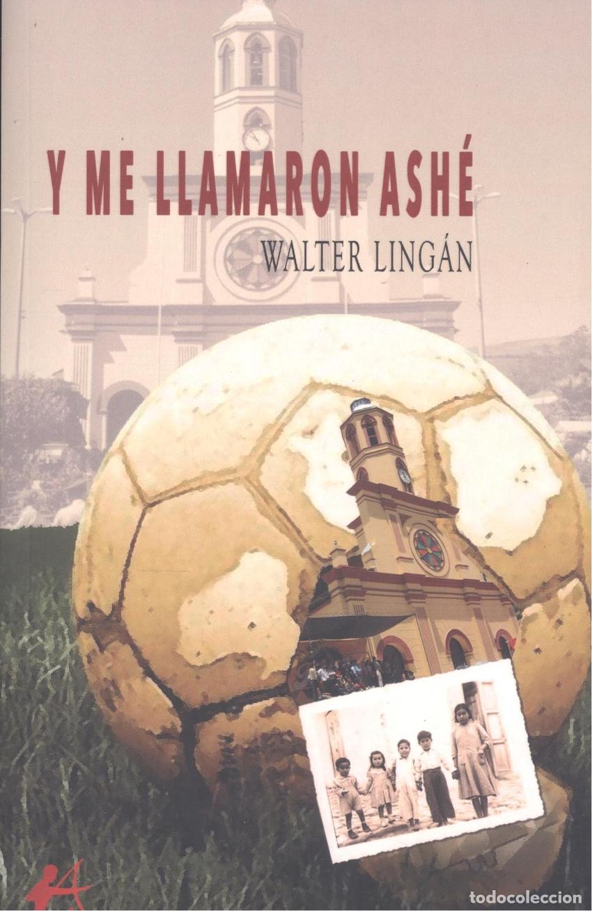 Libros: Y me llamaron ashe - Lingan, Walter - Foto 1