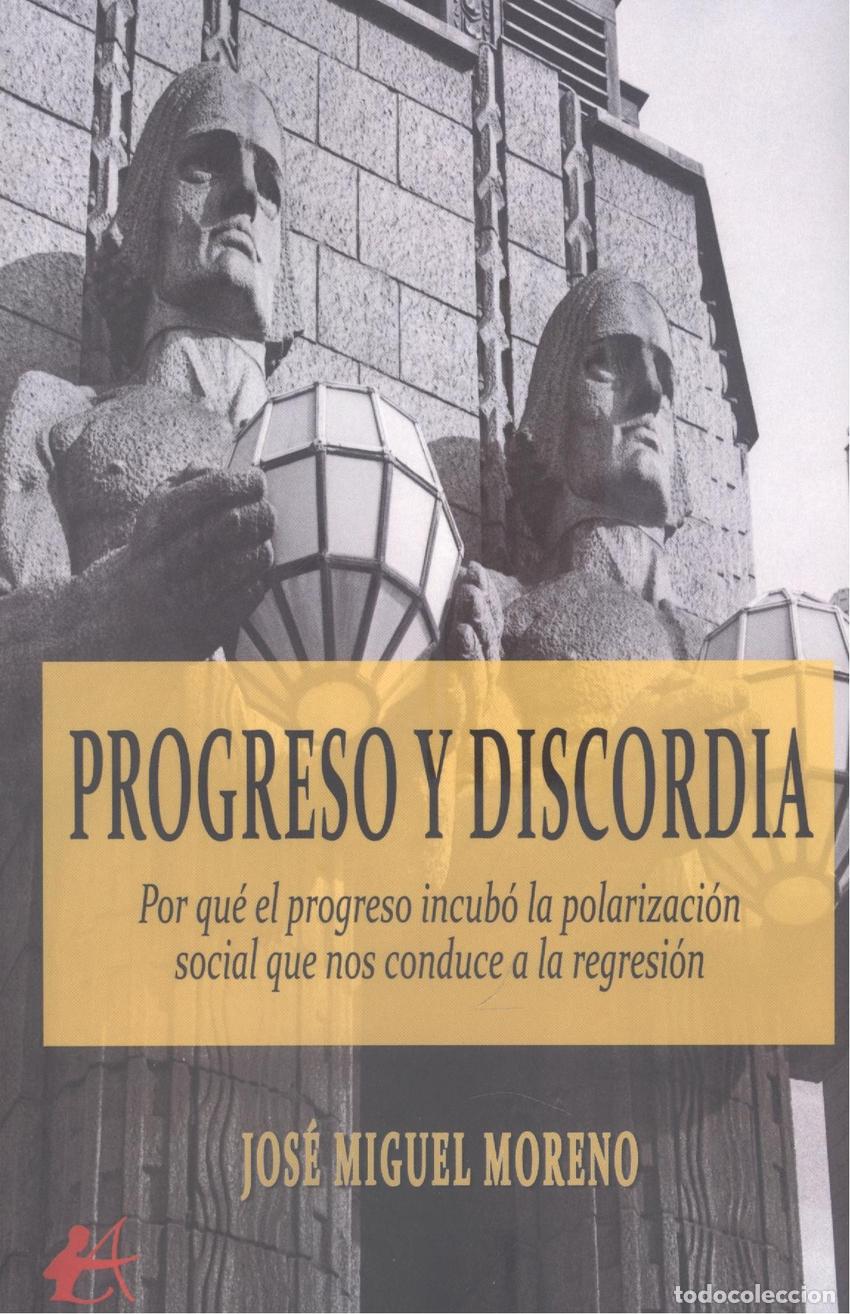 Libros: PROGRESO Y DISCORDIA - MORENO,JOS&Eacute; MIGUEL - Foto 1