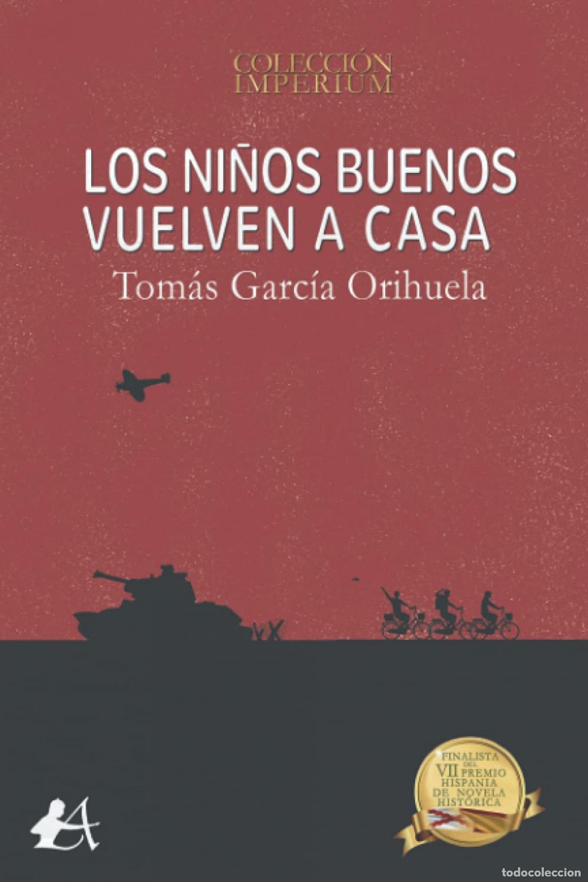 Livres: Los ni&ntilde;os buenos vuelven a casa - Garcia Orihuela, Tomas