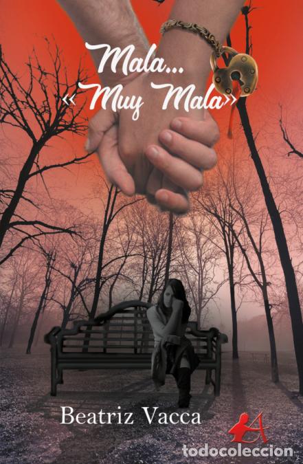 Libros: MALA...&laquo;MUY MALA&raquo; - BEATRIZ VACCA - Foto 1