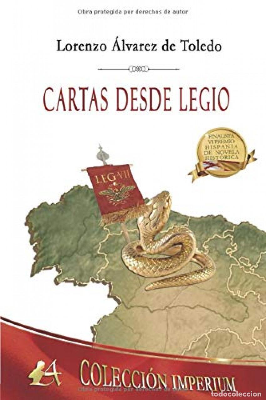 Libros: Cartas desde Legio - &Aacute;lvarez de Toledo, Lorenzo - Foto 1
