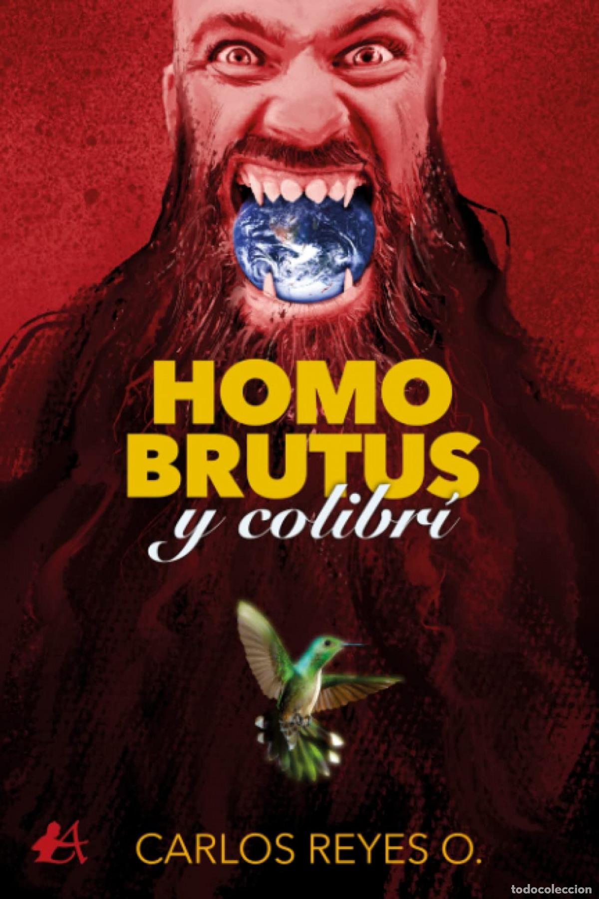 Libros: Homo brutus y colibri - Reyes, Carlos - Foto 1