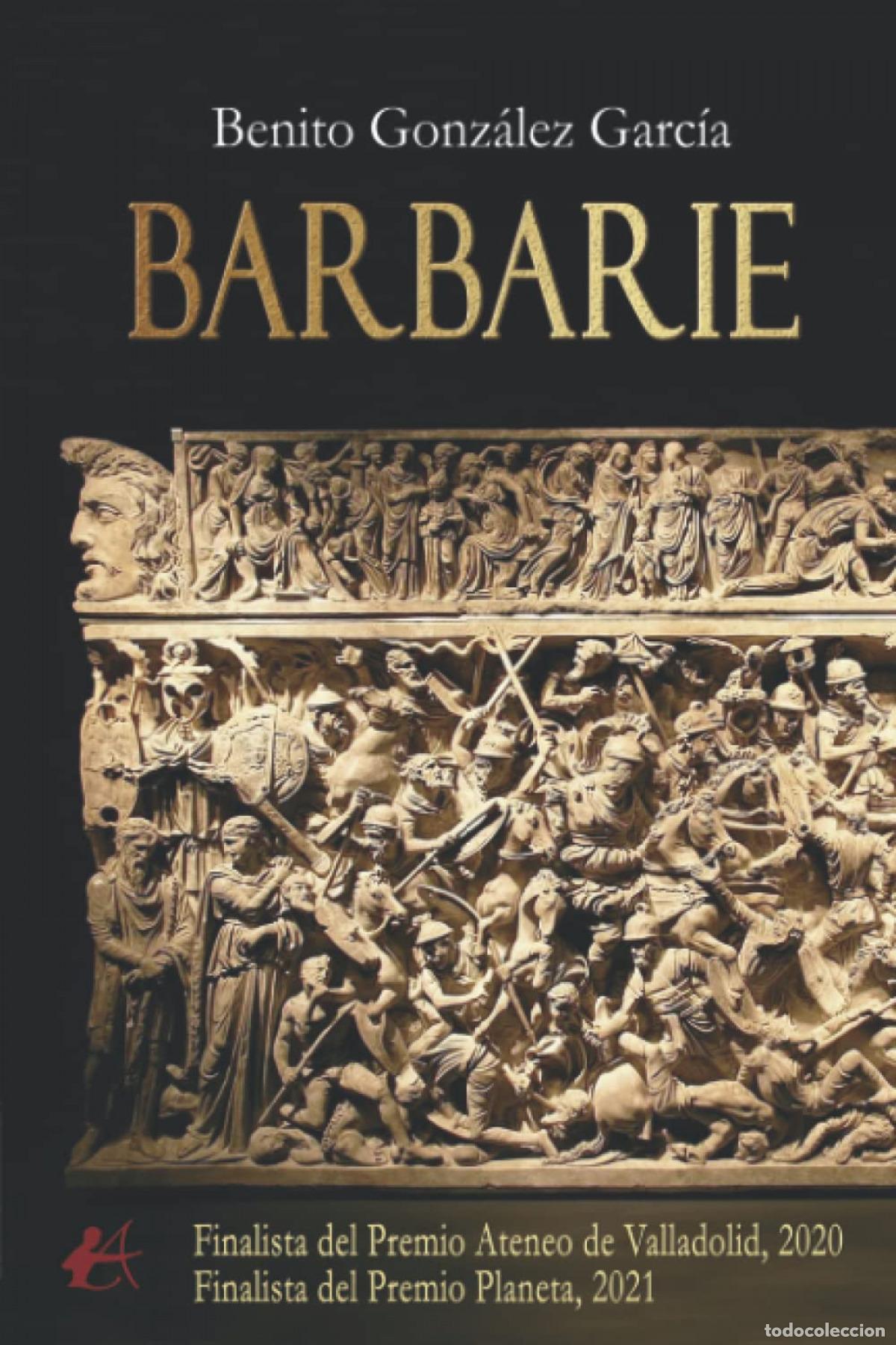 Libros: Barbarie - Gonz&aacute;lez Garc&iacute;a, Benito - Foto 1