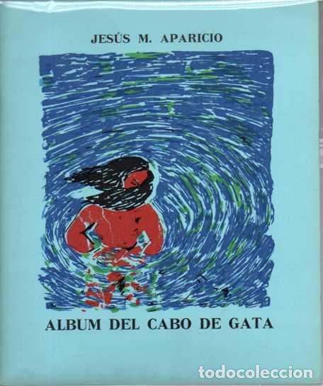 Libros: ALBUM DEL CABO DE GATA. - APARICIO, Jes&uacute;s. A.