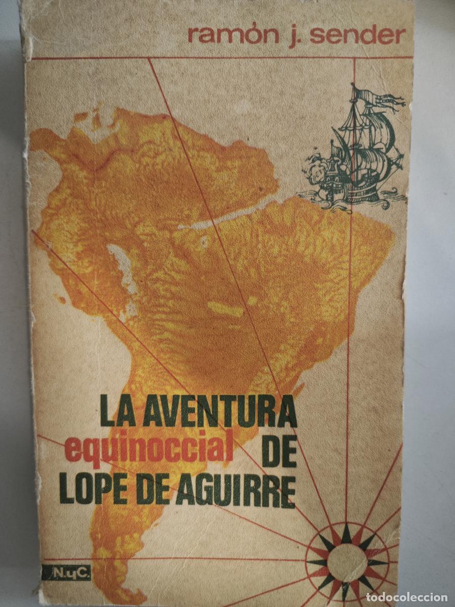 Libros: La aventura equinoccial de Lope de Aguirre. - Sender, Ram&oacute;n J. TDK934