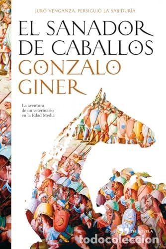 B&uuml;cher: El sanador de caballos. - Giner, Gonzalo. TDK936