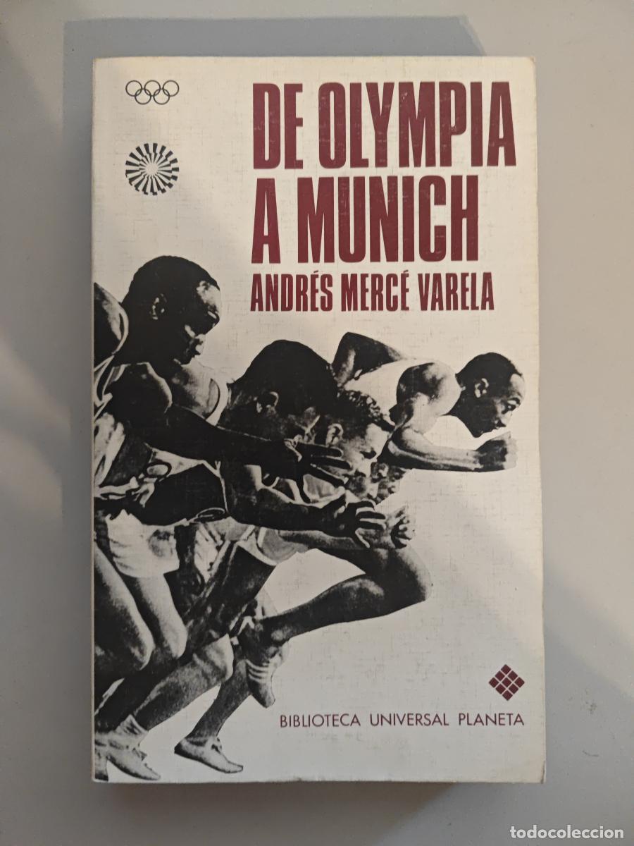Libros: De Olympia a Munich. - Andr&eacute;s Merc&eacute; Varela. TDK936 - Foto 1