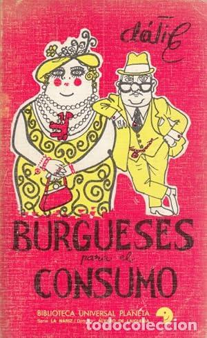 Libros: Burgueses para el consumo. - D&aacute;tile. TDK936 - Foto 1