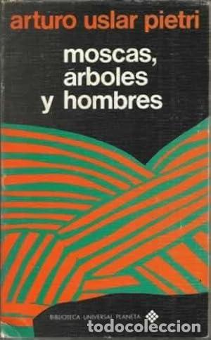 Libri di seconda mano: Moscas, &aacute;rboles y hombres. - Uslar Pietri, Arturo. TDK936