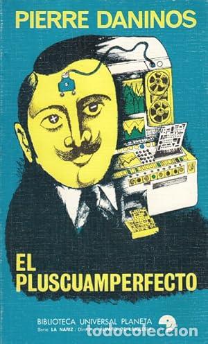 Libros: El pluscuamperfecto. - Daninos, Pierre. TDK936 - Foto 1