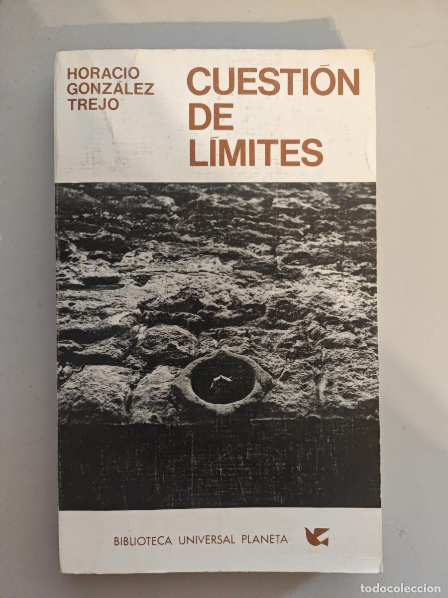 Libros: Cuesti&oacute;n de l&iacute;mites. - Horacio Gonz&aacute;lez Trejo. TDK936 - Foto 1
