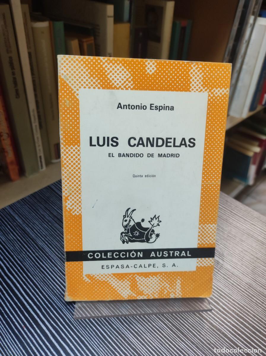 Libros: LUIS CANDELAS EL BANDIDO DE MADRID ANTONIO ESPINA - Foto 1