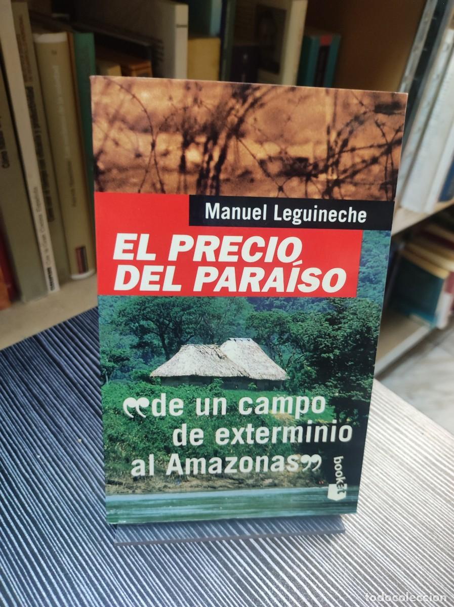 Libros: EL PRECIO DEL PARA&Iacute;SO. DE UN CAMPO DE EXTERMINIO AL AMAZONAS - LEGUINECHE, MANUEL - Foto 1