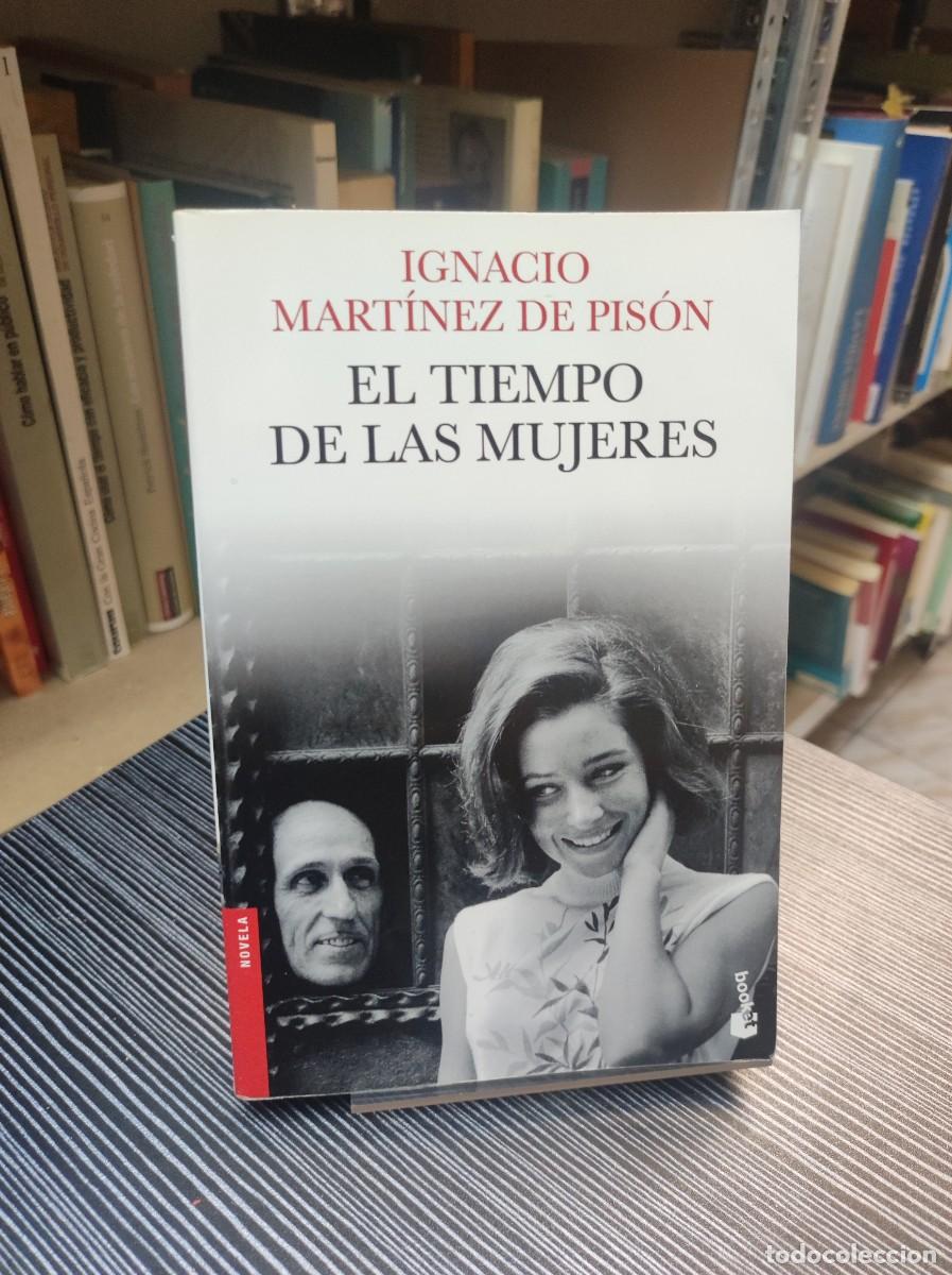 Libros: EL TIEMPO DE LAS MUJERES IGNACIO MARTINEZ DE PISON - Foto 1
