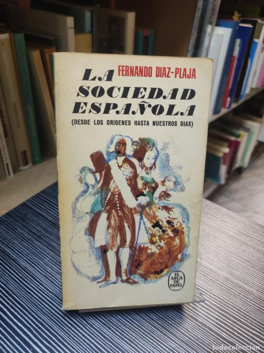 Libros: LA SOCIEDAD ESPA&Ntilde;OLA DIAZ PLAJA - Foto 1