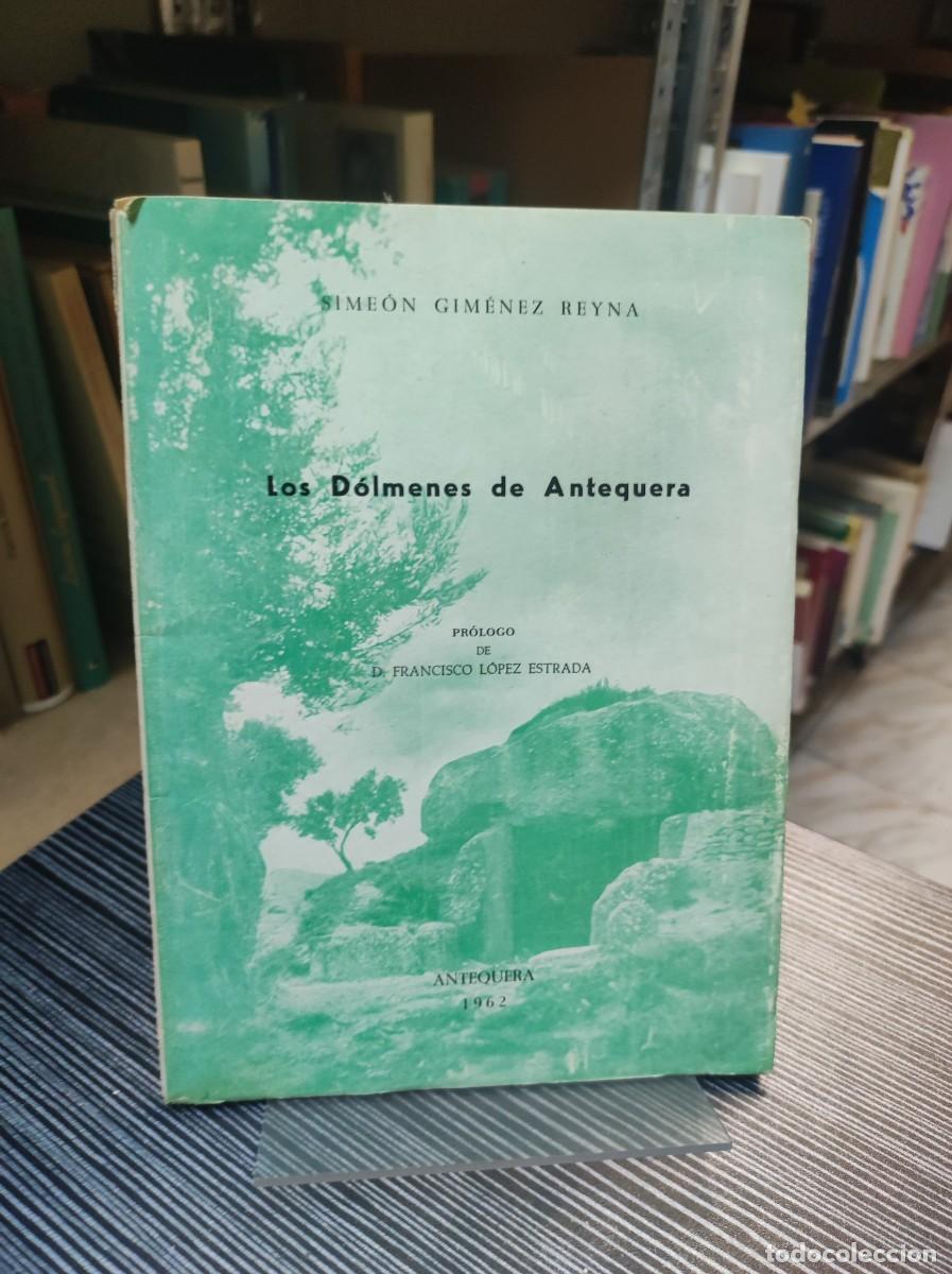 Libros: Los D&oacute;lmenes de Antequera - Sime&oacute;n Gim&eacute;nez Reyna - Foto 1