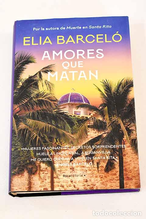 Libros: Amores que matan: Barcel&oacute;, Elia.- Barcel&oacute;, Elia - Foto 1