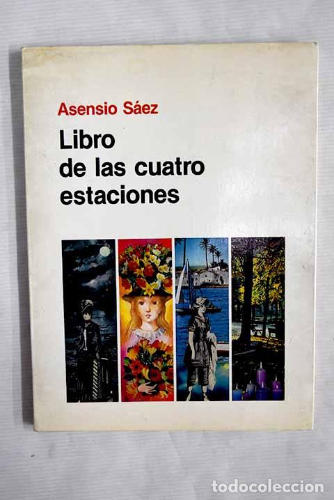 Libros: Libro de las cuatro estaciones.- S&aacute;ez, Asensio - Foto 1