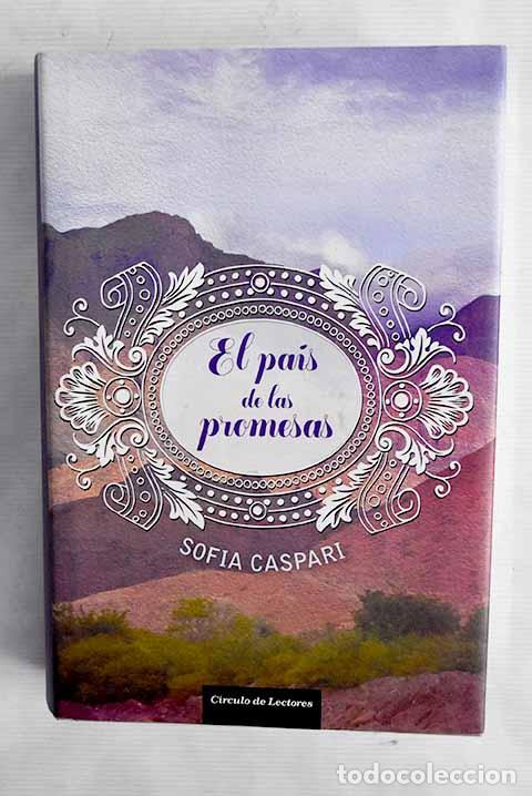 Libros: El pa&iacute;s de las promesas.- Caspari, Sofia - Foto 1