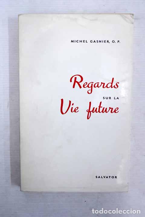 Libros: Regards sur la vie future.- Gasnier, Michel - Foto 1