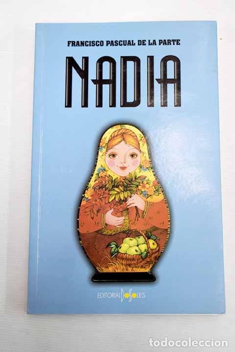 Libros: Nadia: Pascual de la Parte, Francisco.- Pascual de la Parte, Francisco - Foto 1