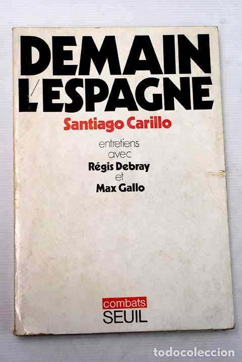 Libri di seconda mano: Demain l Espagne: Debray, R&eacute;gis.- Debray, R&eacute;gis