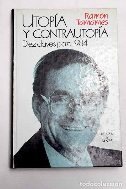 Libros: Utop&iacute;a y contrautop&iacute;a: diez claves para 1984.- Tamames, Ram&oacute;n - Foto 1