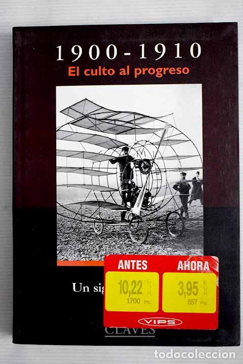 Libros: 1900-1910: el culto al progreso.- Pierre, Michel - Foto 1