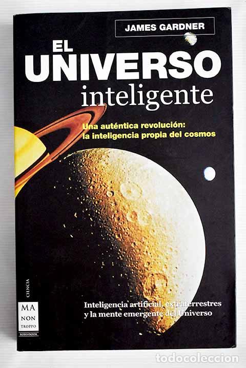 Libros: El universo inteligente.- Gardner, James N. - Foto 1