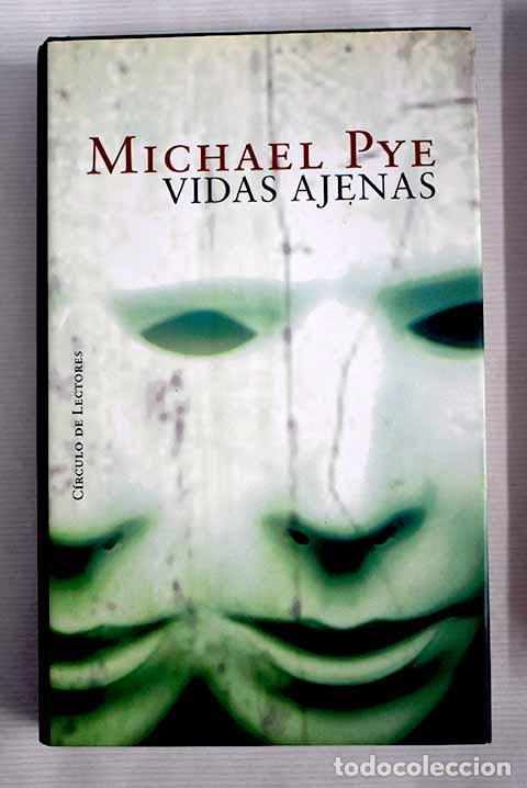 Libros: Vidas ajenas: Pye, Michael.- Pye, Michael - Foto 1